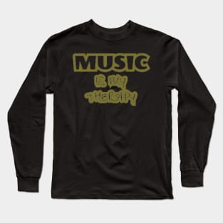 Music is my Therapy Long Sleeve T-Shirt